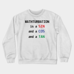 Mathturbation Is A Sin Crewneck Sweatshirt